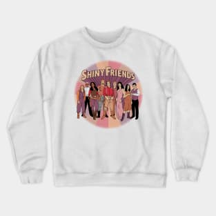 Shiny Friends Crewneck Sweatshirt